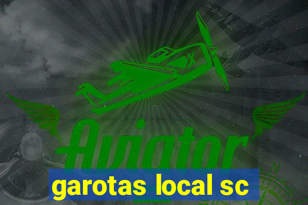 garotas local sc